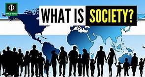 What is Society? (Society: Meaning and Characteristics)