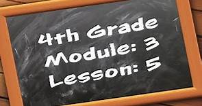 4th Grade: Module 3 - Lesson 5