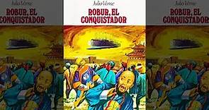 Robur, El Conquistador : Novela De Aventuras (LibrosPorElCamino) Literatura Clásica - Audiolibro