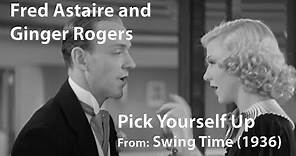 Fred Astaire and Ginger Rogers - Pick Yourself Up (Swing Time, 1936) [Digitally Enhanced]