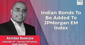 JPMorgan Is Adding India To Its Emerging-Markets Bond Index | BQ Prime