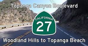Topanga Canyon Boulevard (CA-27) - Woodland Hills to Topanga Beach