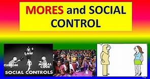 MORES and SOCIAL CONTROL - Sociology