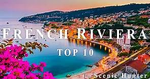 Top 10 Best Places To Visit In French Riviera | French Riviera Travel Guide