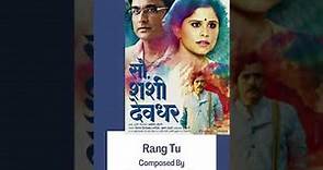 Rang Tu by Tubby-Parik from the Movie #SauShashiDeodhar | voice of #Shankarmahadevan & #AjinkyaDeo