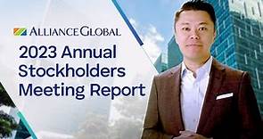 Alliance Global Group, Inc. CEO Kevin Tan’s Report at the 2023 Annual Stockholders Meeting