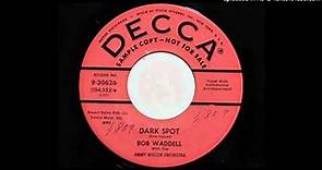 Bob Waddell With The Jimmy Wilcox Orchestra - Dark Spot (Decca 30626)