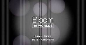 Bloom: 10 Worlds by Brian Eno & Peter Chilvers - 10 Late