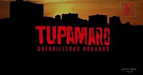 Tupamaro: Guerrillas urbanas