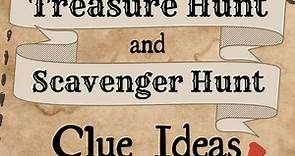 10 Best Treasure Hunt and Scavenger Hunt Clue Ideas