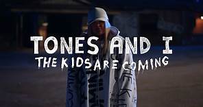 TONES AND I - THE KIDS ARE COMING (OFFICIAL VIDEO)