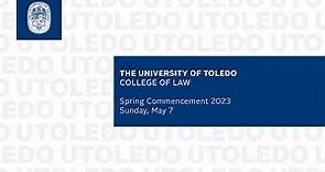 The University of Toledo College of Law Commencement Spring 2023 | 1 p.m. Ceremony