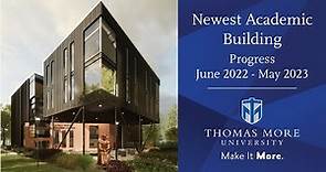 2023 Thomas More University progress of newest academic building - June 2022 - May 2023