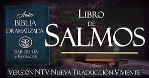 LIBRO DE SALMOS COMPLETO EXCELENTE AUDIO BIBLIA DRAMATIZADA NTV Nueva Traducción Viviente