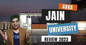 ARKA JAIN University Jamshedpur | College Review | ARKA JAIN University