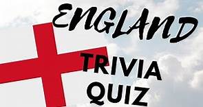 England Trivia Quiz - Interesting Facts