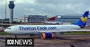 Thomas Cook collapses, leaving 600,000 holidaymakers stranded abroad | ABC News