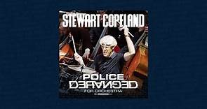 Stewart Copeland | Police Deranged for Orchestra | King of Pain