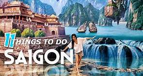 Top 11 Things to do in SAIGON (Ho Chi Minh) VIETNAM