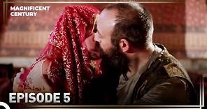The Story of Hurrem Sultana Episode 5 "Hurrem, the Wife of the Sultan" | Magnificent Century