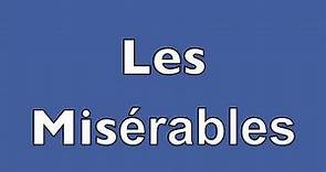 How to pronounce Les Misérables