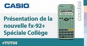 Présentation de la nouvelle calculatrice CASIO fx 92+ Spéciale Collège