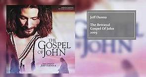 The Betrayal | The Gospel Of John (Original Motion Picture Soundtrack) | Jeff Danna