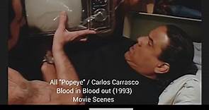 Blood in Blood Out / Bound by Honor (1993) All "Popeye" /Carlos Carrasco Scenes Super Cut #raza
