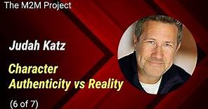 From Script To Character: Authenticity vs Reality, with Judah Katz (6 of 7)