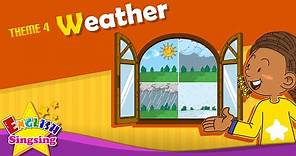 Theme 4. Weather - How's the weather? It's sunny. | ESL Song & Story - Learning English for Kids
