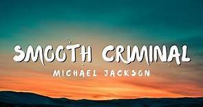 Michael Jackson - Smooth Criminal (Lyrics)