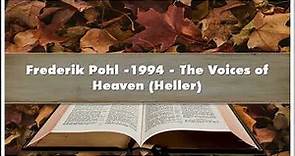 Frederik Pohl -1994 The Voices of Heaven Heller Audiobook