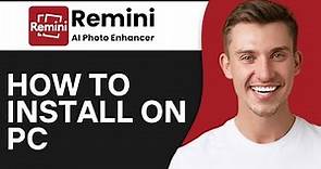 How To Install Remini on a PC (2024) | Step By Step