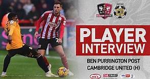💬 Ben Purrington post Cambridge United (H) | Exeter City Football Club