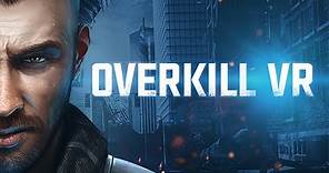 Overkill VR - Gameplay Teaser Trailer