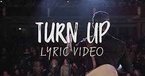 Easton Corbin - Turn Up (Official Lyric Video)