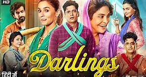Darlings Full Movie | Alia Bhatt | Shefali Shah | Vijay Varma | Review & Facts