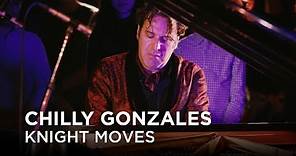 Chilly Gonzales | Knight Moves | First Play Live