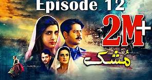 Mushk | Episode #12 | 31 October 2020 | An Exclusive Presentation by MD Productions