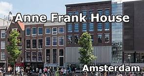 Experience History at the Anne Frank House, Amsterdam
