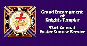 93rd Annual Grand Encampment of Knights Templar Easter Observance (replay)