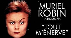Muriel Robin - Tout m'énerve (1990, spectacle complet)