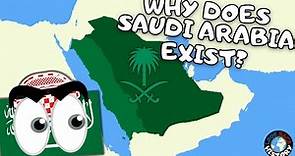 Why Does Saudi Arabia Exist? | The Rise of the House of Saud