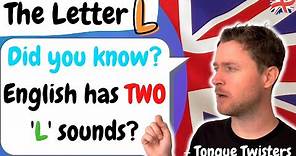 English Pronunciation | The Letter L | The Light L , the Dark L and the SILENT L