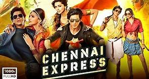 Chennai Express Full Movie | Shah Rukh Khan, Deepika Padukone | Rohit Shetty |1080p HD Fact & Review