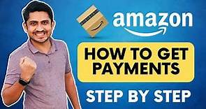 How To Get Payment From Amazon Seller Account | Amazon Payment Methods For Sellers