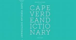 The First Cape Verdean Creole-English Dictionary