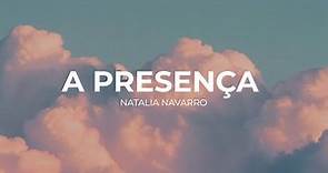 Natalia Navarro - A Presença (Vídeo Oficial)