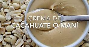 CREMA DE CACAHUATE O MANÍ MUY FÁCIL (peanut butter) - Recetas fáciles Pizca de Sabor