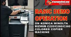 Tutorial: Basic Demo Operation of KONICA MINOLTA Bizhub C220 / C280 / C360 Colored Copier Machine